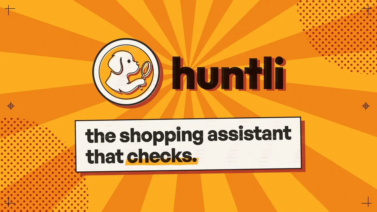 The film's title card: the Huntli badge and wordmark over printed amber rays, and the line “the shopping assistant that checks.”