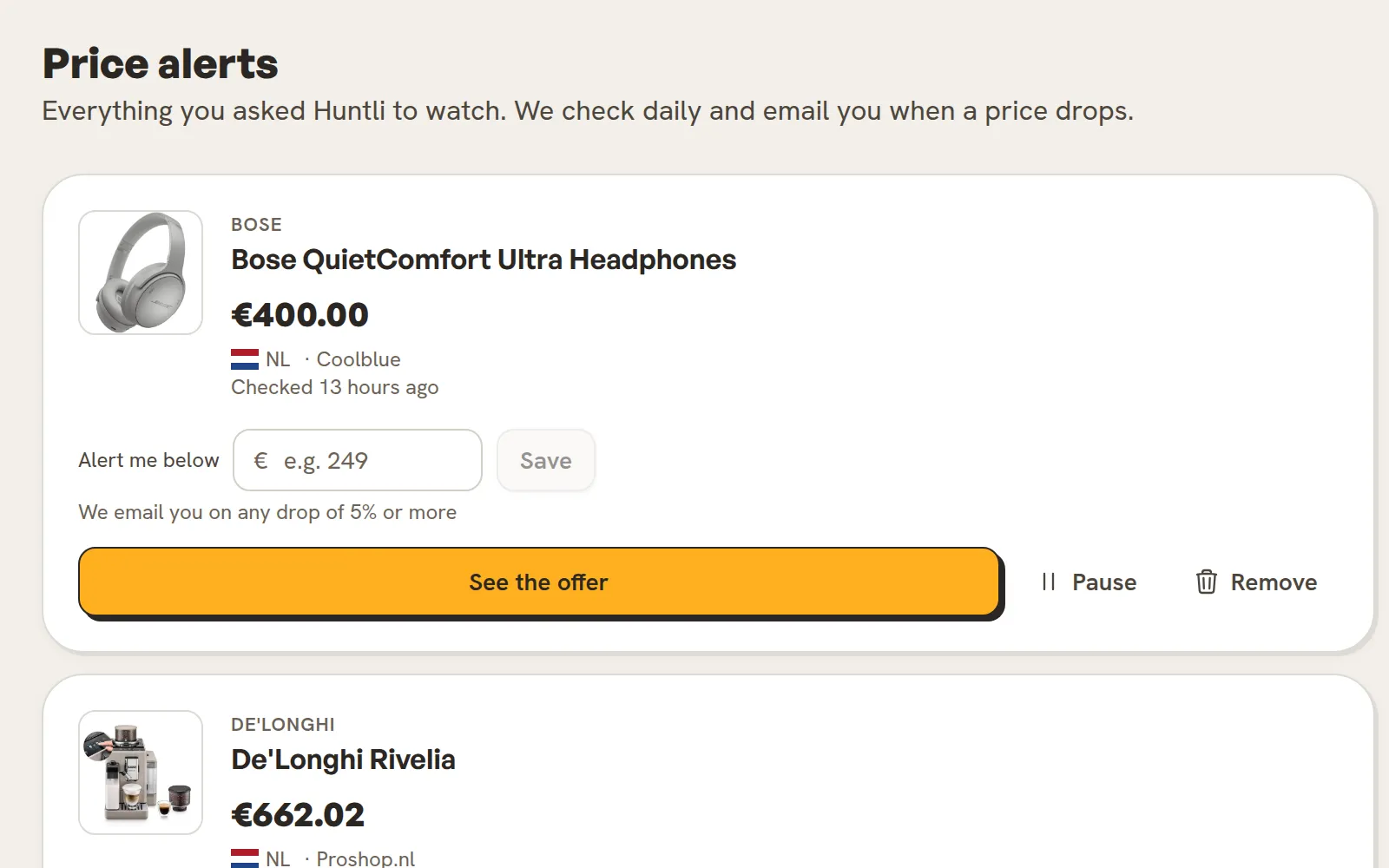 Huntli’s price alerts: each watched product with the price when you started watching and the price now.